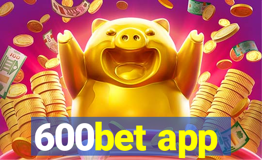 600bet app